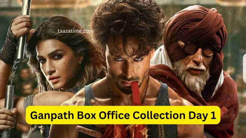 Ganpath Box Office Collection Day 1