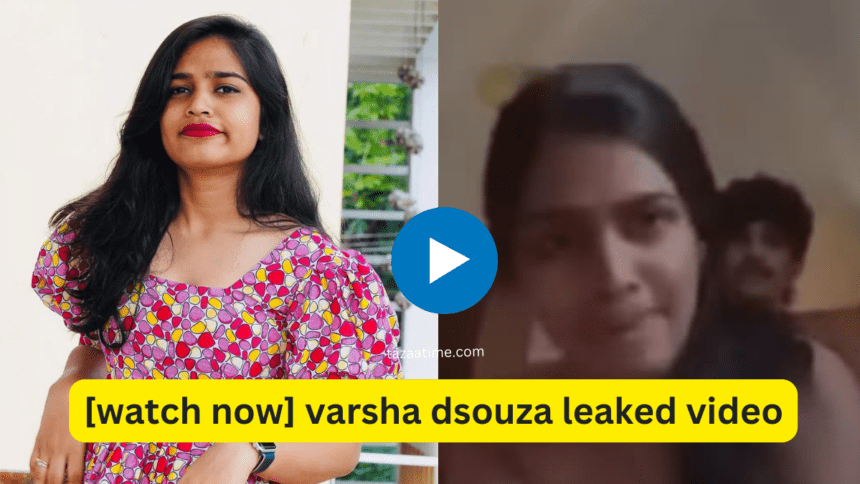 varsha dsouza leaked video-viral video