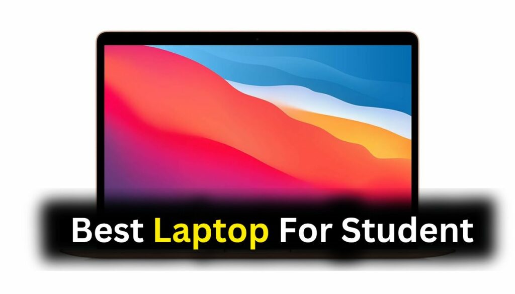 Best Laptop For student