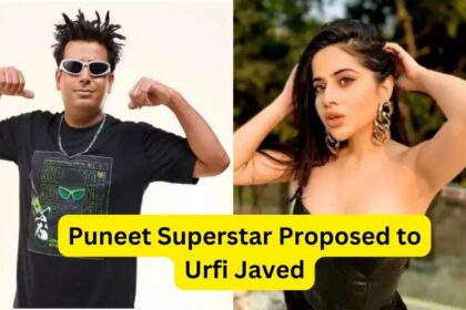 Puneet Superstar Proposed to Urfi Javed