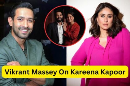 Vikrant Massey On Kareena Kapoor