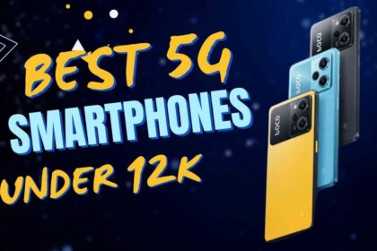 Best 5G Smartphone Under 12000