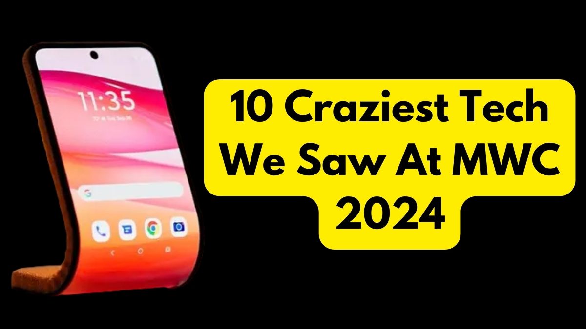 10 Craziest Tech We Saw At MWC 2024