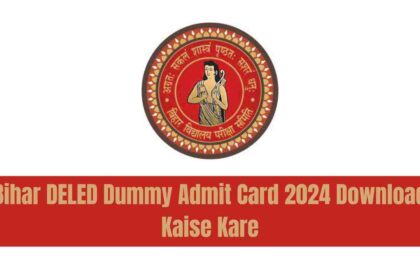 Bihar DELED Dummy Admit Card 2024 Download Kaise Kare