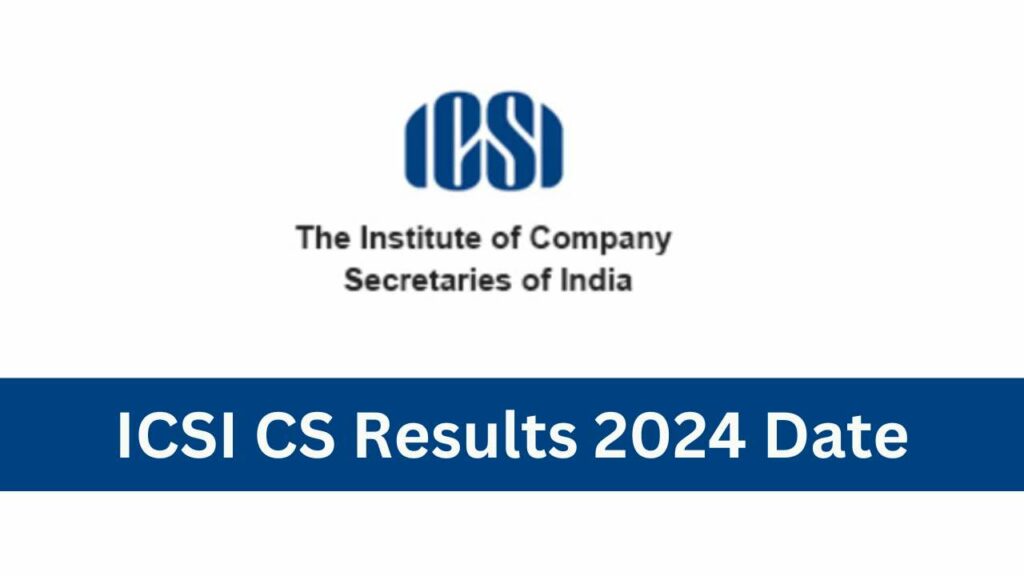  ICSI CS Results 2024