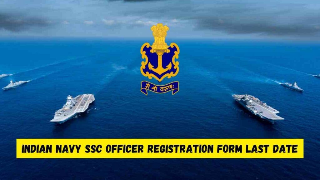 Indian Navy SSC Officer Registration Form Last Date