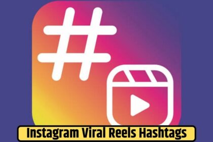 Instagram Viral Reels Hashtags