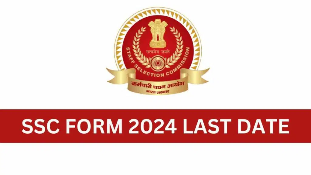  SSC Form 2024 Last Date