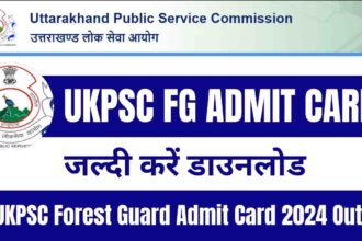 UKPSC Forest Guard Admit Card 2024 Out