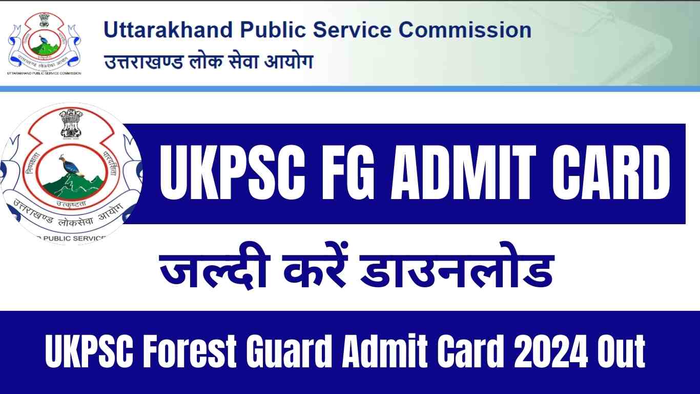 UKPSC Forest Guard Admit Card 2024 Out