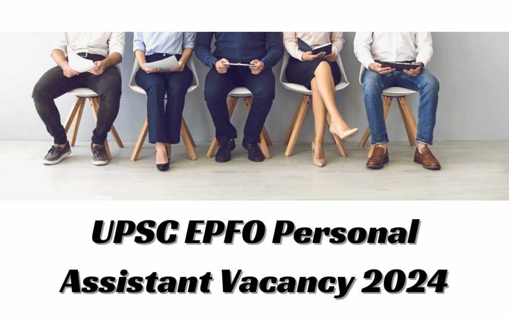 UPSC EPFO Personal Assistant Vacancy 2024