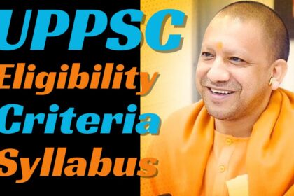 UPPSC Eligibility Criteria 2024
