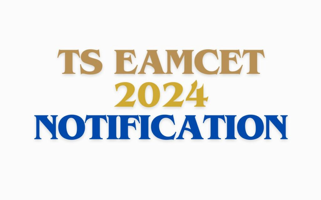 TS EAMCET 2024 Notification