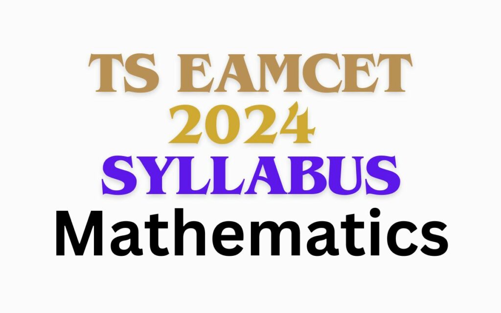 TS EAMCET 2024 Syllabus फिज़िक्स, केमेस्ट्री, गणित हिंदी में