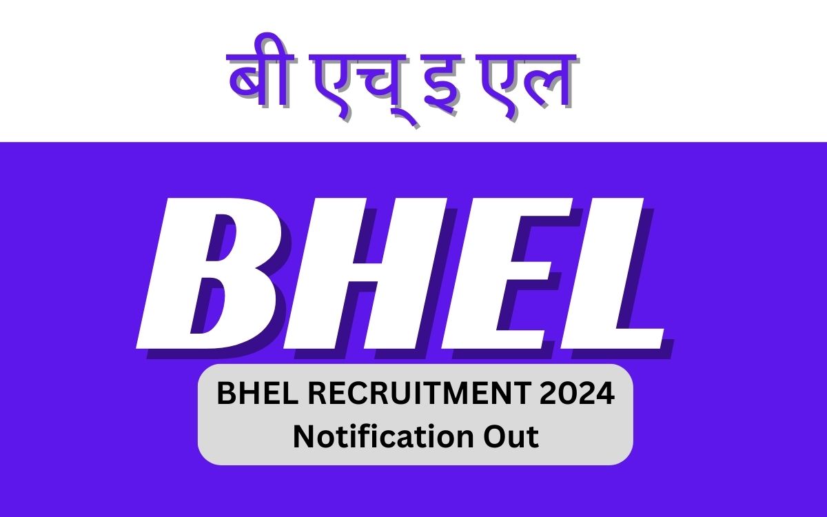 BHEL RECRUITMENT 2024 Notification Out