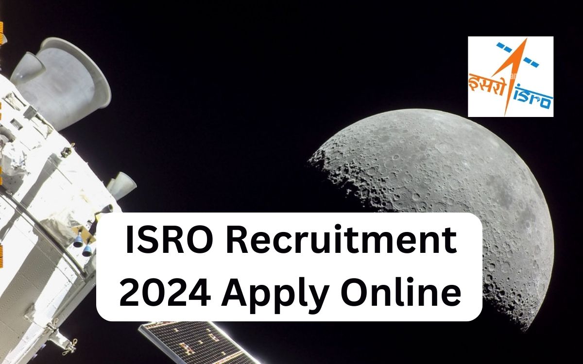 ISRO Recruitment 2024 Apply Online