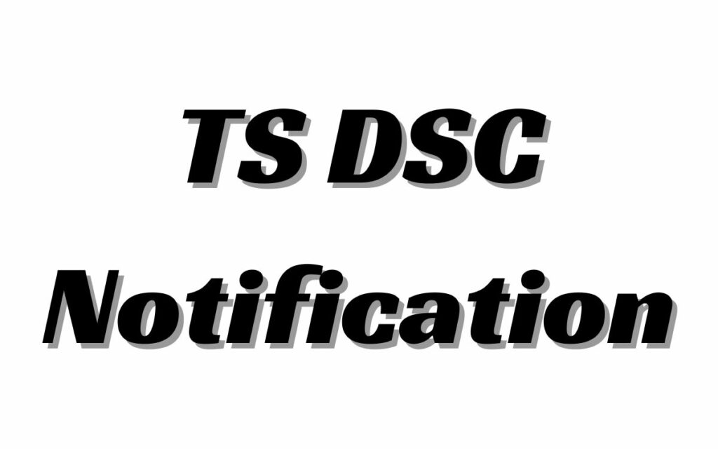 TS DSC Notification 2024 