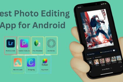 Best Photo Editing App for Android