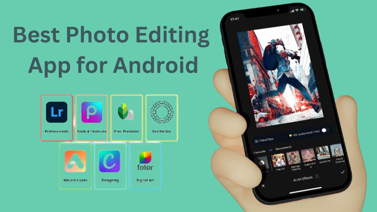 Best Photo Editing App for Android