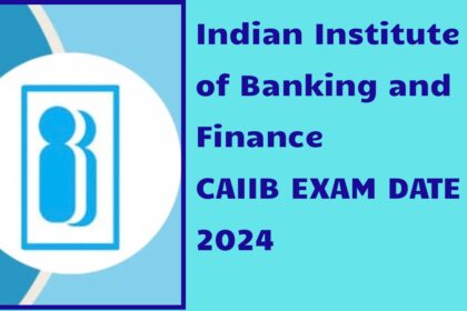 CAIIB Exam Date 2024