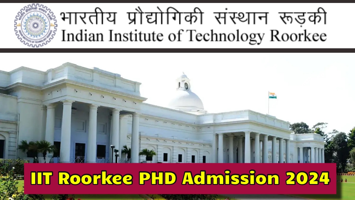 IIT Roorkee PHD Admission