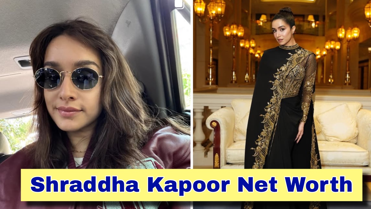 Shraddha Kapoor Net Worth