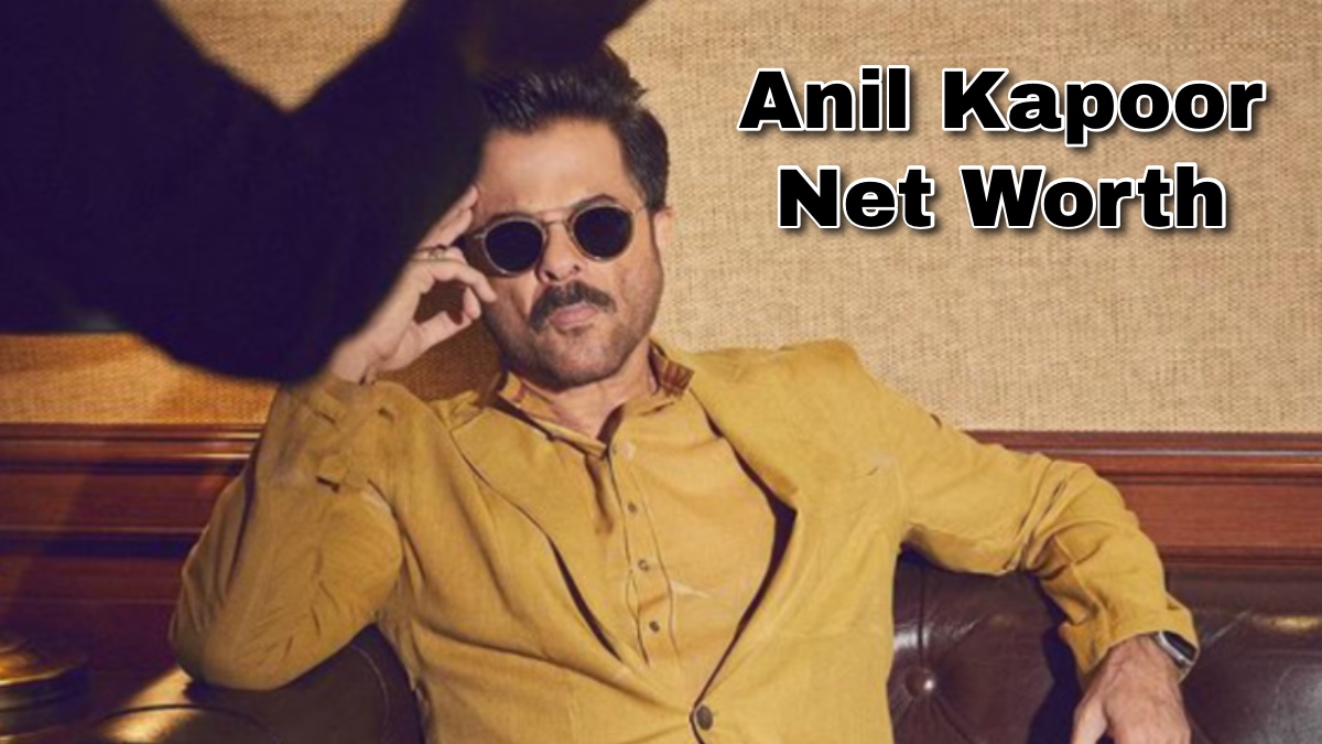 Anil Kapoor Net Worth