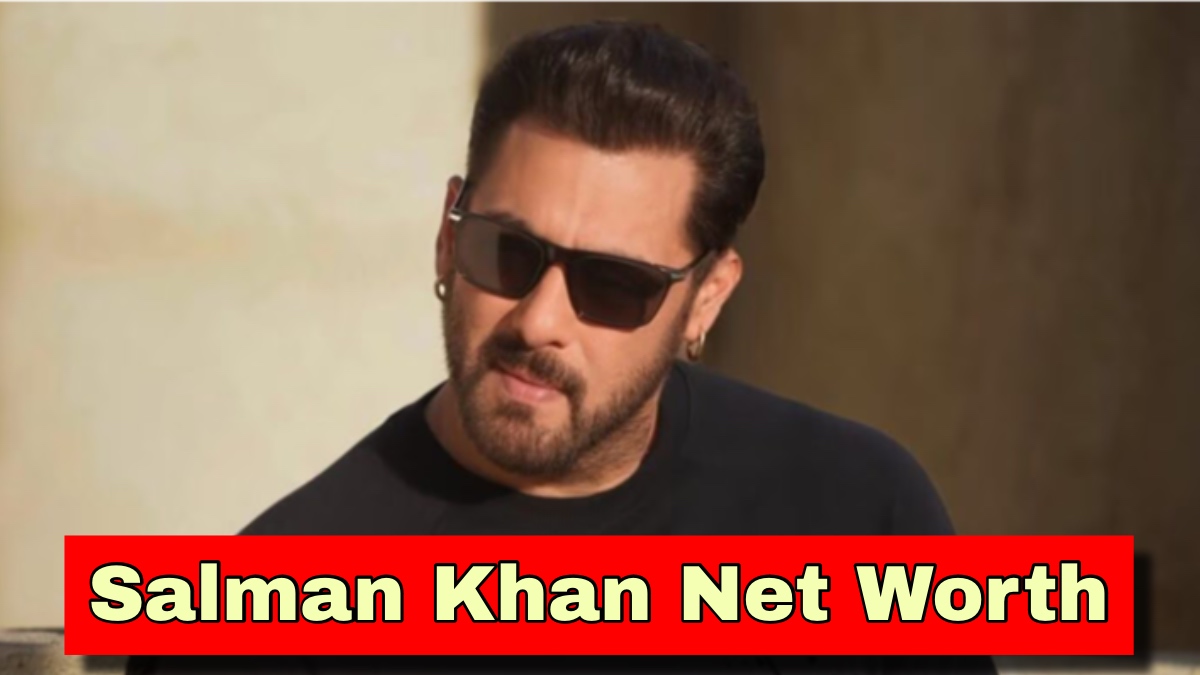 Salman Khan Net Worth