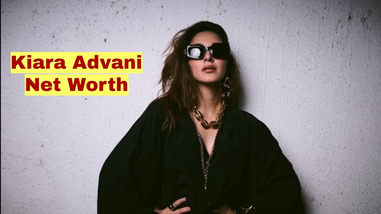 Kiara Advani Net Worth