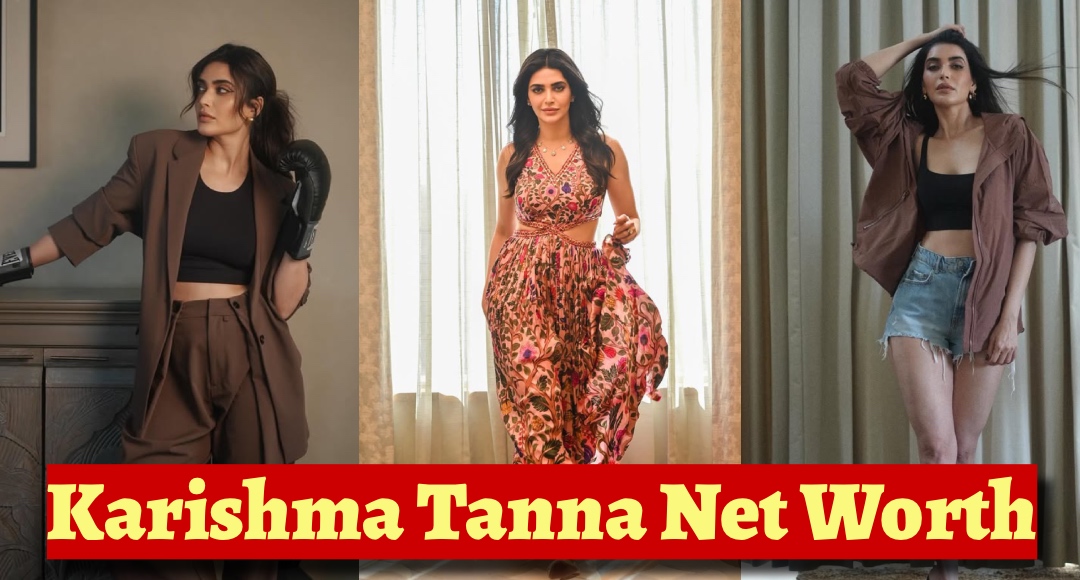 Karishma Tanna Net Worth