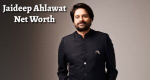 Jaideep Ahlawat Net Worth